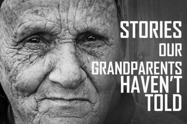 Stories Our Grandparents Havent Told 1